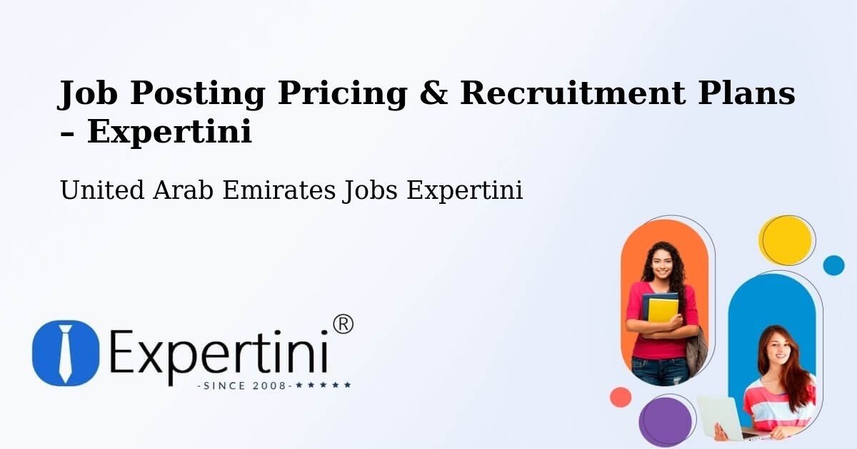 Job Posting Pricing & Recruitment Plans – Al Madam - Al Madam, United Arab Emirates Jobs Expertini